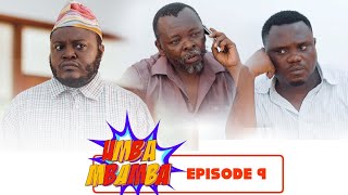 UMBAMBAMBA EPISODE 9 Starling MKOJANI,SAMOFI,BAGA,KINGWENDU