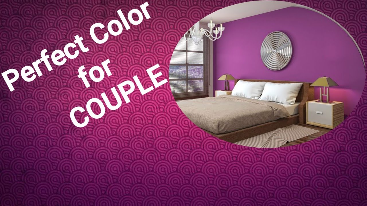 Best Bedroom Color Combination। Perfect Color for COUPLE 💑। YouTube