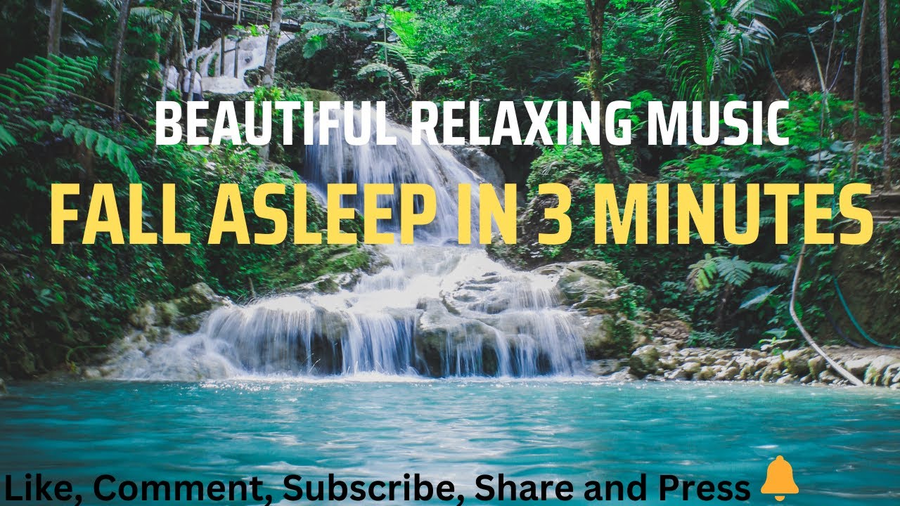 Beautiful Relaxing Music | Fall Asleep in 3 Minutes | Relaxing Sleep ...