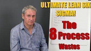 The 8 Wastes - Lean Manufacturing