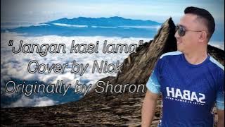 Jangan Kasi Lama(Paie Kavuoyo) Cover by Nick-originally by Sharon-