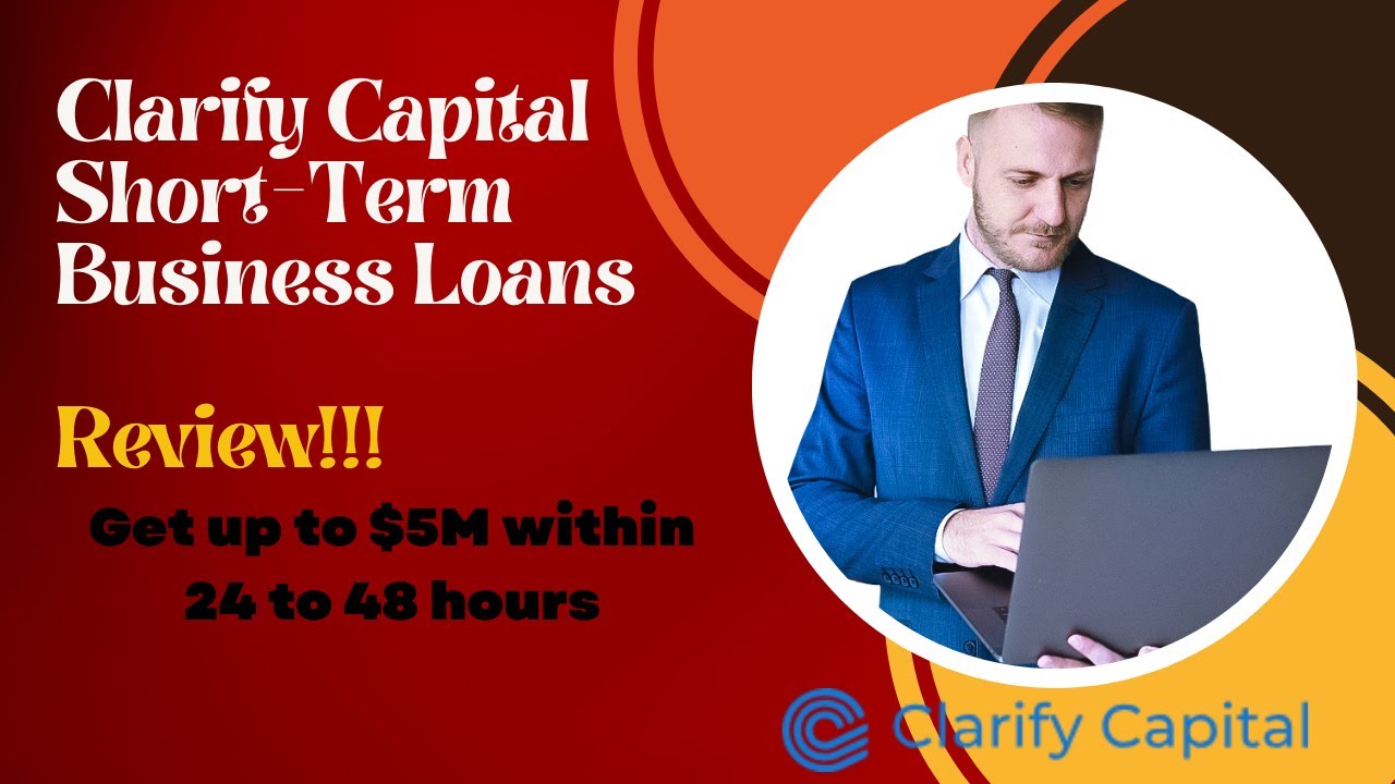 Clarify Capital Short-Term Business Loans Review! Instant working ...