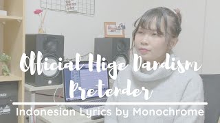 Official Hige Dandism - Pretender (Indonesian Lyrics Translation by Monochrome)