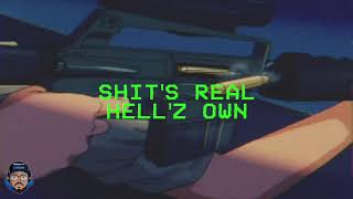 Shits Real - Hellz Own (Produced By Melv)
