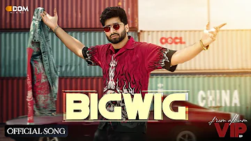 Shivjot: BIGWIG (Official Video) | From  EP (VIP) Punjabi Song 2022