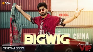 Shivjot: BIGWIG (Official Video) | From EP (VIP) Punjabi Song 2022