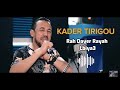 Kader Tirigou 2023 Rah Dayer Rayah Lbiya3 Live mp3