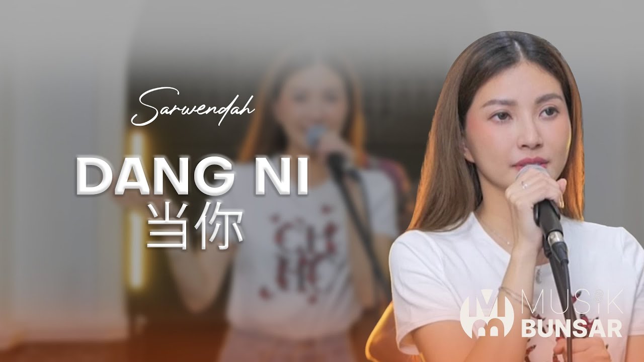 当你 DANG NI - CYNDI WANG | SARWENDAH LIVE COVER