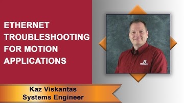 Virtual Lunch & Learn: Ethernet Troubleshooting for Motion Applications