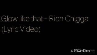 Glow like that - Rich Chigga ( Lyric Video)