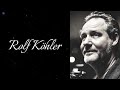 Rolf Köhler tribute