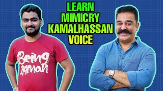 Kamalhassan voice -Learn Mimicry in Easy ways with Mimicry Mani