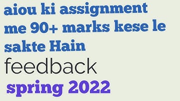 Assignment me 90+ marks lene ka asaan tarika || aiou spring 2022 assignment | how to get 90+ marks