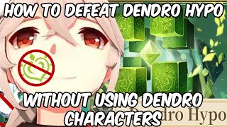 How to defeat dendro hypostasis without using dendro characters