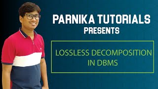 L 46: Introduction on Lossless Decomposition in DBMS | Lossless Decomposition in DBMS