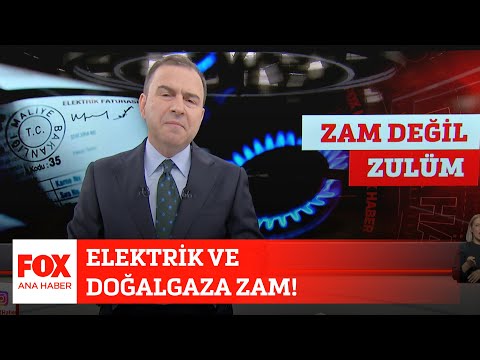 Elektrik ve doğalgaza zam! 1 Eylül 2022 Selçuk Tepeli ile FOX Ana Haber