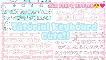 ˚｡𖦹 ⋆Tutorial Keyboard Cute!!🍡˚˖𓍢ִ {Gampang banget!} °`Baidu Keyboard`° #tutorial #keyboard #easy 🌺