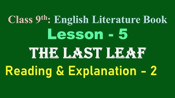 9th English Literature Book Lesson 5 The Last Leaf Reading and Explanation 2