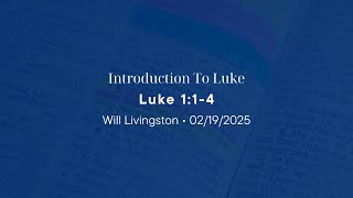 Luke 1:1-4 | Introduction To Luke