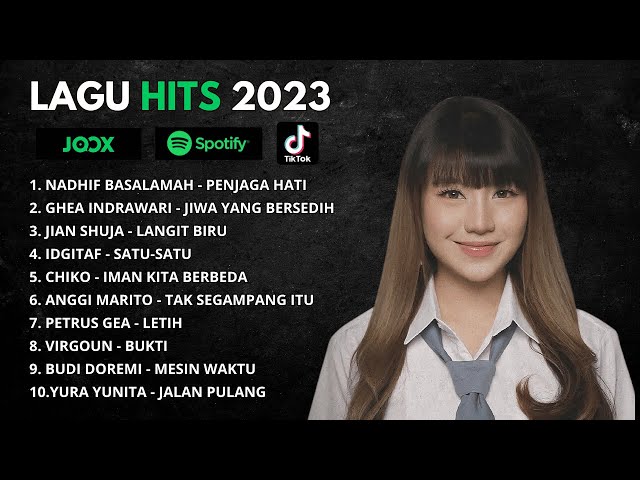 Ghea Indrawari, Yura Yunita, Nadhif Basalamah ♪ Spotify Top Hits Indonesia - Lagu Pop Terbaru 2023 class=
