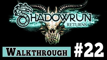 Shadowrun Returns Walkthrough Gameplay - Part 22 BENEATH THE BROTHERHOOD (1080p)