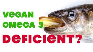 Quitting Vegan Because I'm Deficient in Omega 3 DHA?