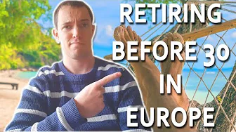 How to retire early and become financially independant in Europe | Do these 3 things