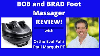 BOB and BRAD Foot Massager Review!