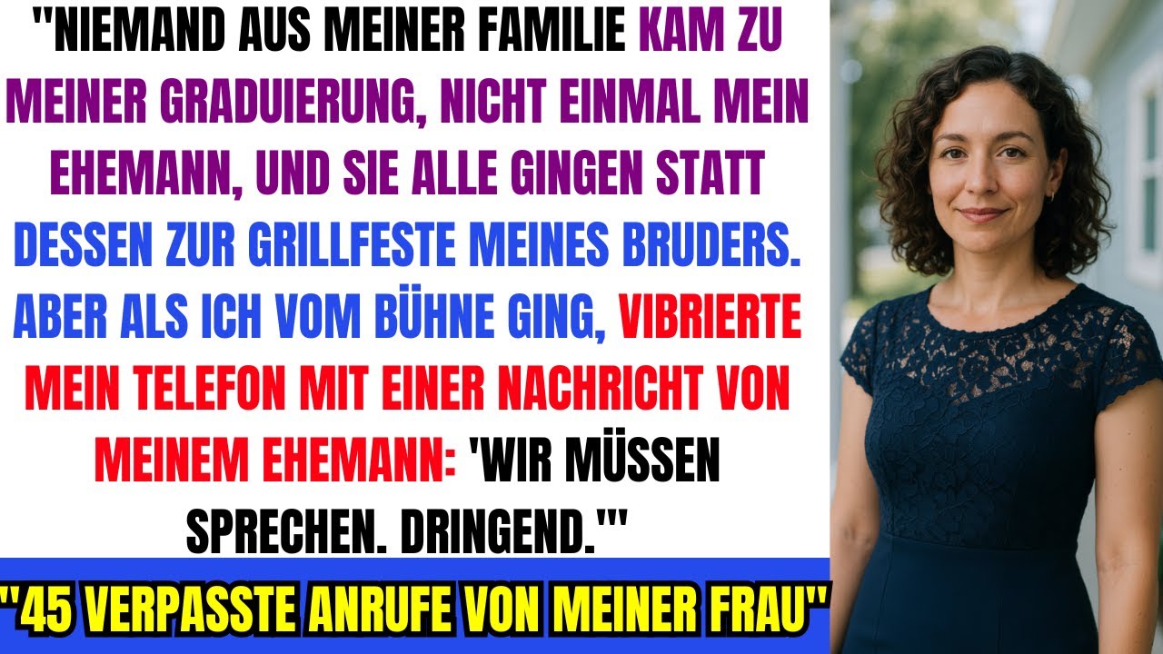 Niemand aus meiner Familie kam zu meinem Abschluss – Nicht mal mein Mann oder meine Kinder!