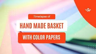 Handmade Color Paper Basket Made By Sister Handmade Basket Diy Color Pages 3 Minute Craft