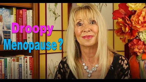 Droopy Menopause?