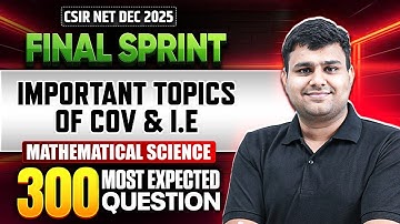 Important Topics of COV & I.E | CSIR NET Mathematical Science | CSIR NET Final Sprint 2025 | PW
