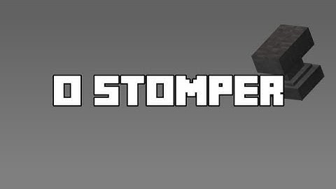 O Stomper - Minecraft Animation