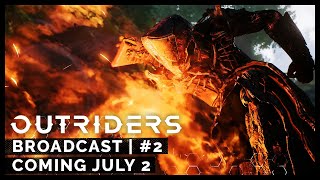 Outriders Broadcast #2 - Coming July 2