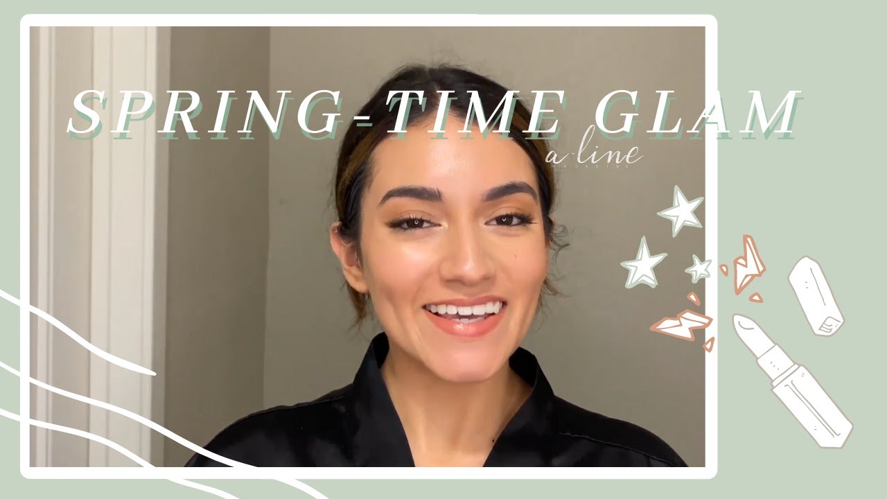 Spring Time Glam Fresh Faced Springtime Glam | A-Line Magazine - YouTube