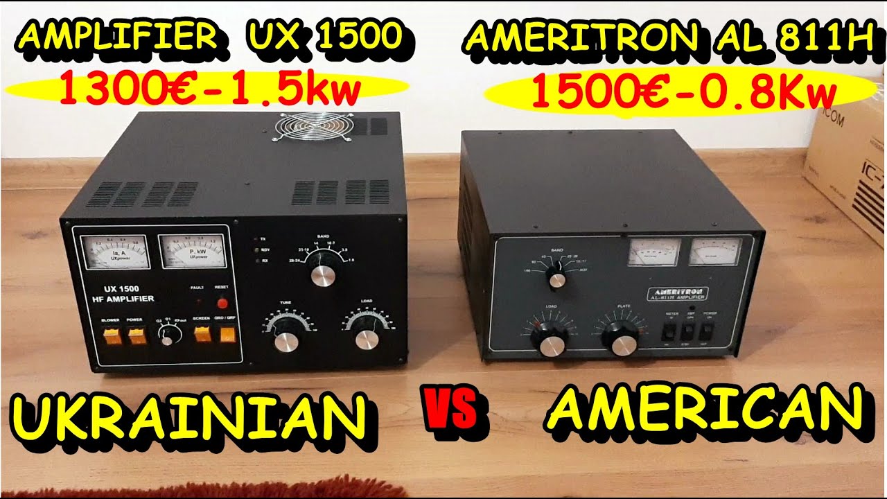 UKRAINIAN HF AMPLIFIER UX 1500-1.5KW versus AMERICAN HF AMERITRON AL 811H  -0.8KW - YouTube