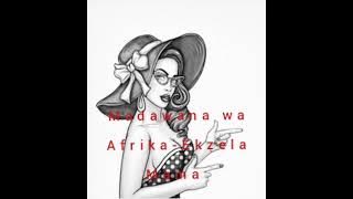 Madawana wa Afrika-Ekzela Mama official audio