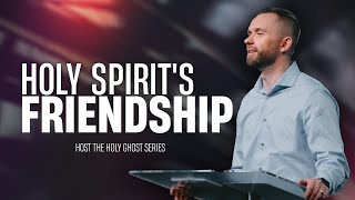 Friendship with the Holy Spirit // Host The Holy Ghost (Part 1)