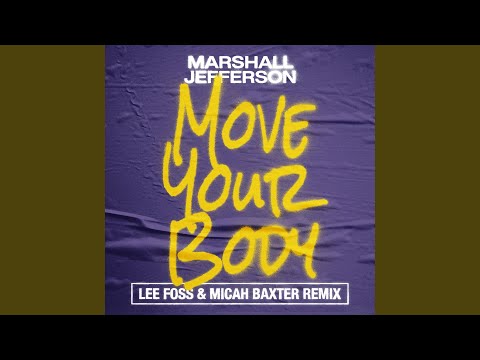 Move Your Body (Lee Foss & Micah Baxter Extended Remix)