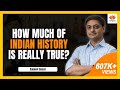 How much of indian history is really true  sanjeev sanyal  rewriting indian history sangamtalks