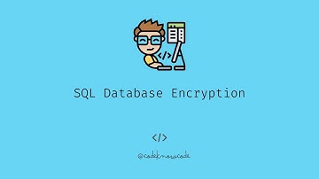 45-Second Crash Course: SQL Database Encryption