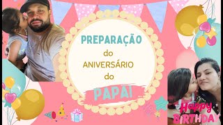 Preparação aniversário do Papai #familiadias #aniversario #familyvlog #dailyvlog #larinhadias #lara