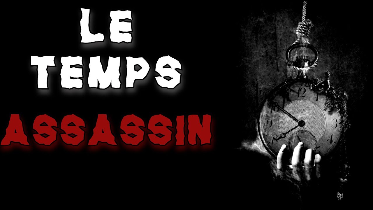 [creepypasta FR] Le temps assassin (histoire inédite fr) - YouTube
