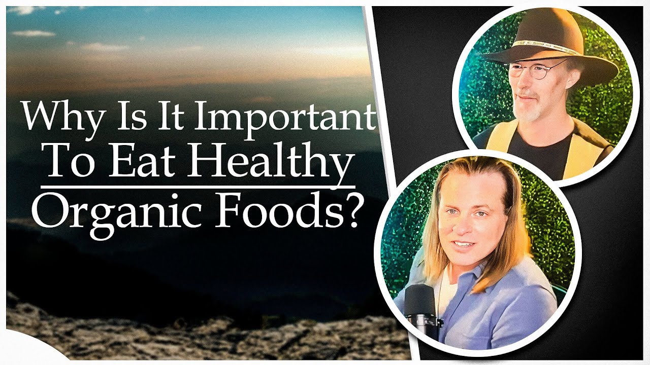 Why Is It Important To Eat Healthy Organic Foods? | Food Energy with Alon Greenstein Ep.56 Part 1