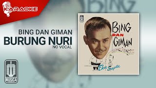 Bing Dan Giman - Burung Nuri ( Karaoke Video) | No Vocal