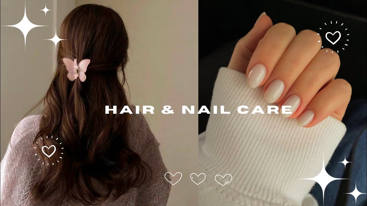 Hair & Nail Care Tips 💇💅 YouTube