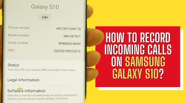 How to record incoming calls on Samsung Galaxy S10? Step-by-step tutorial.