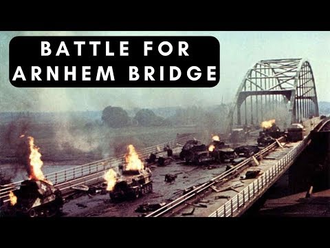 Operation Market Garden - Battle For Arnhem Bridge