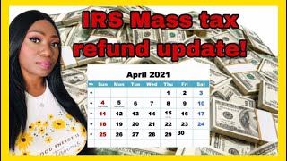 IRS tax refund mass update! Tax refund 2021, refund delayed, refund still processing