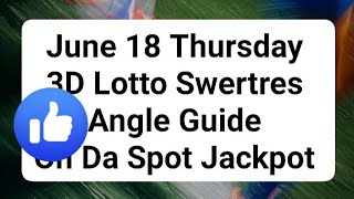 Hearing Today June 18 National 3D Lotto Swertres Angle Guide @SwerteSar